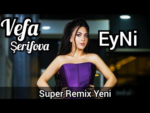 VEFA SERiFOVA - EYNi (YENi REMiX)