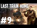 The Battle that Changed Everything - Last Train Home (Part 9)