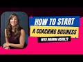 How to start a coaching business with brianna hendley
