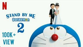 100K Doremon Movie: STAND BY ME 2 Netflix new movie Full HD 4K. #Dormon #Movie #Stand Me 2