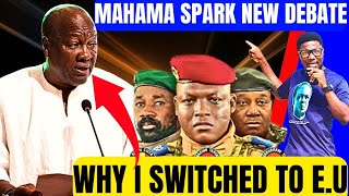 MAHAMA FINALLY EXPLAINS WHAT WENT WRONG WITH SAHEL 😳