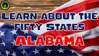 Learn about the 50 States || Alabama || #alabama