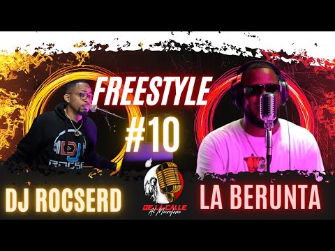 La Berunta Freestyle #10 De la calle al Micrófono con DJ ROCSE en Crow Studios