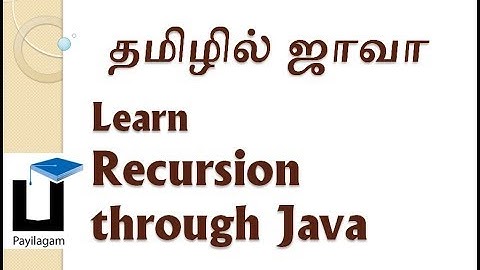 Recursion Program through Java in Tamil by Muthuramalingam - Payilagam