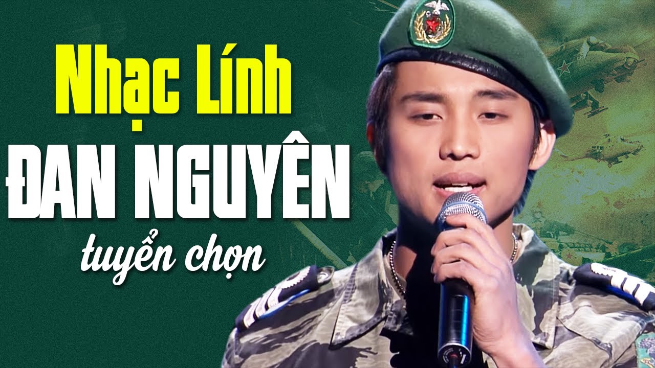 20 Bài Hát Nhạc Lính Hay Nhất của ca sĩ Đan Nguyên - Một Mai giã Từ Vũ Khí, Tạ Từ Trong Đêm