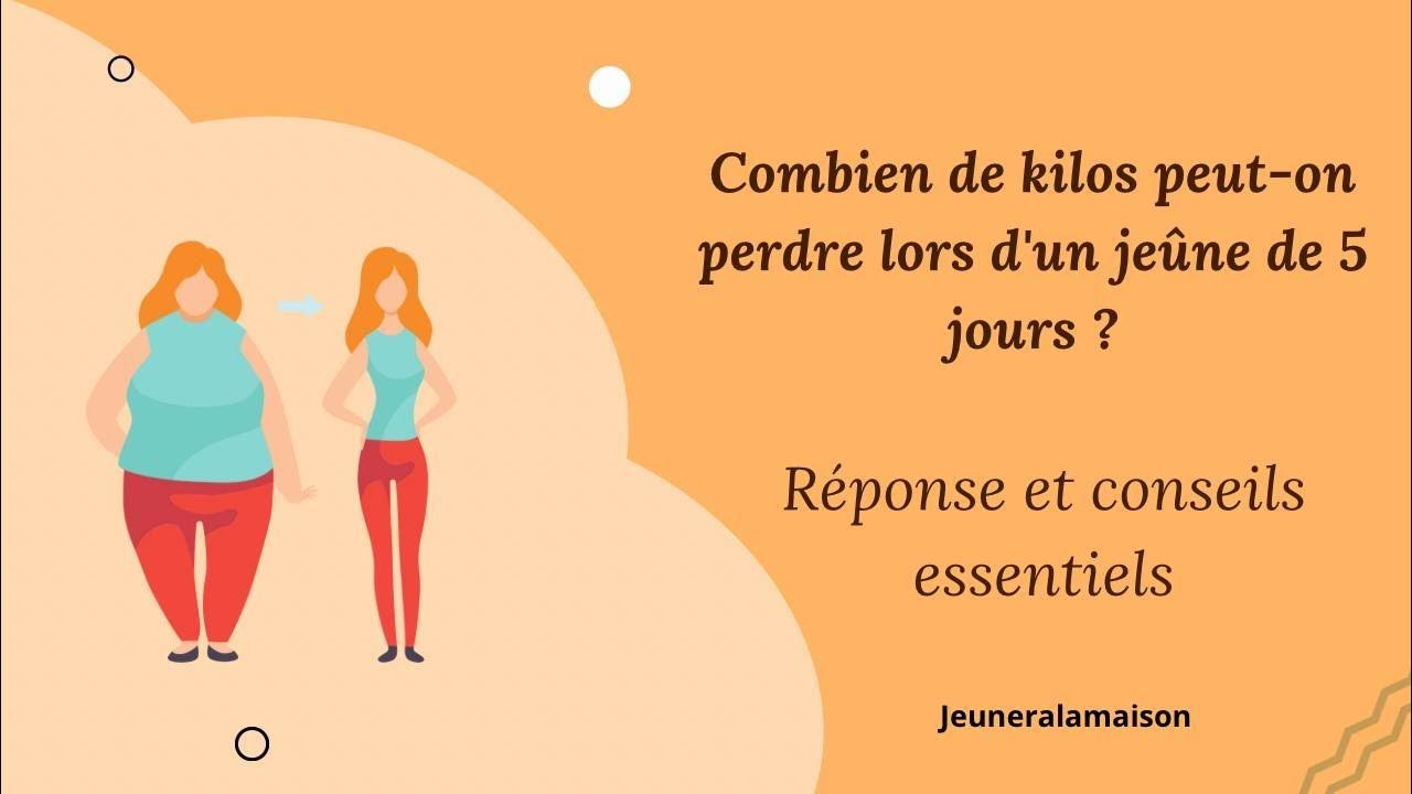 Combien de kilos peuton perdre lors d