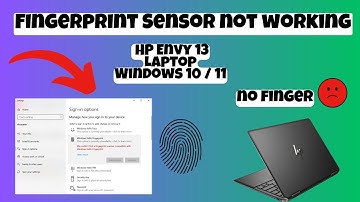 How to fix Fingerprint Sensor not working on HP Envy 13 Laptop Windows 10 / 11