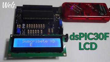 LCD + Dspic30F - Tutorial Dspic30F3014 - Wels Theory