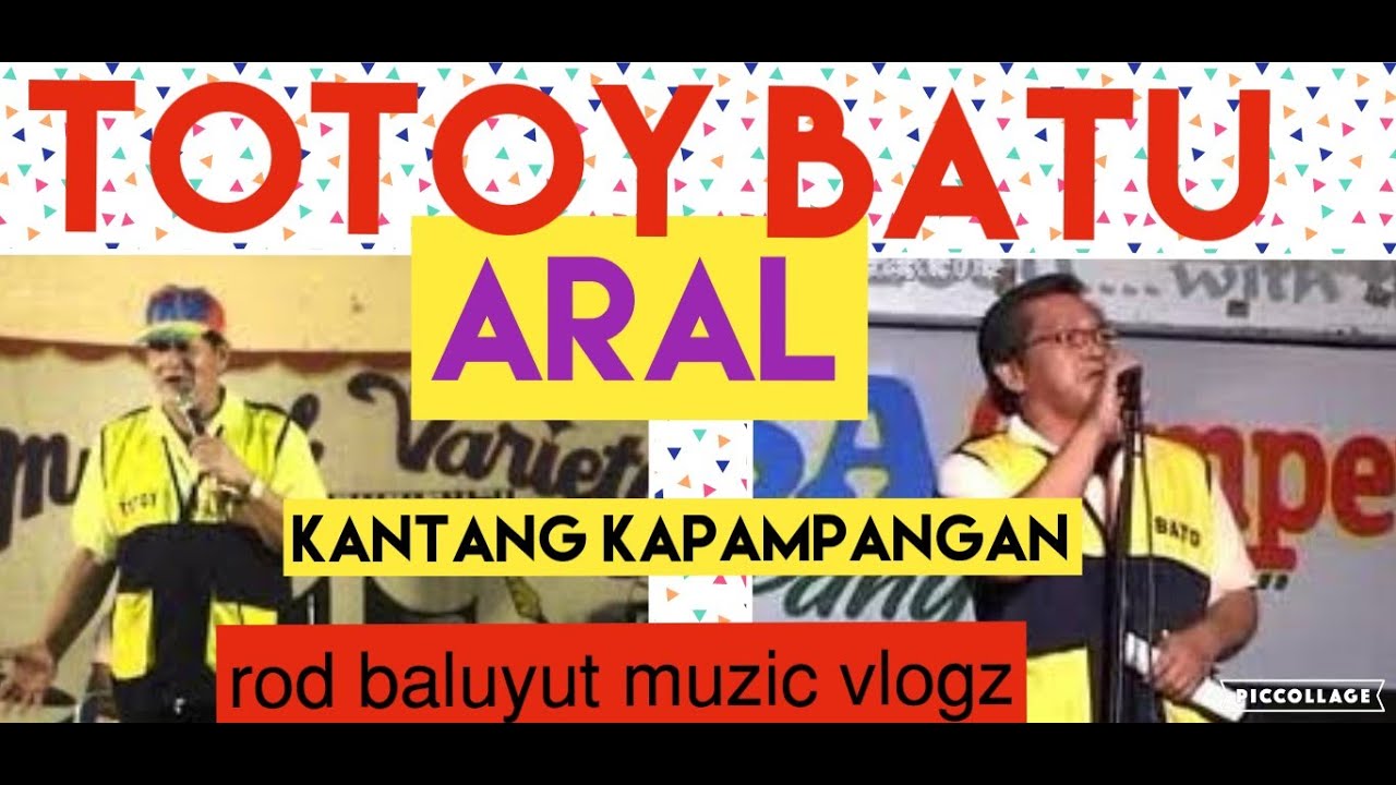 ARAL KAPAMPANGAN SONG  totoy batu