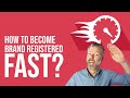 How to Become Brand Registered Fast