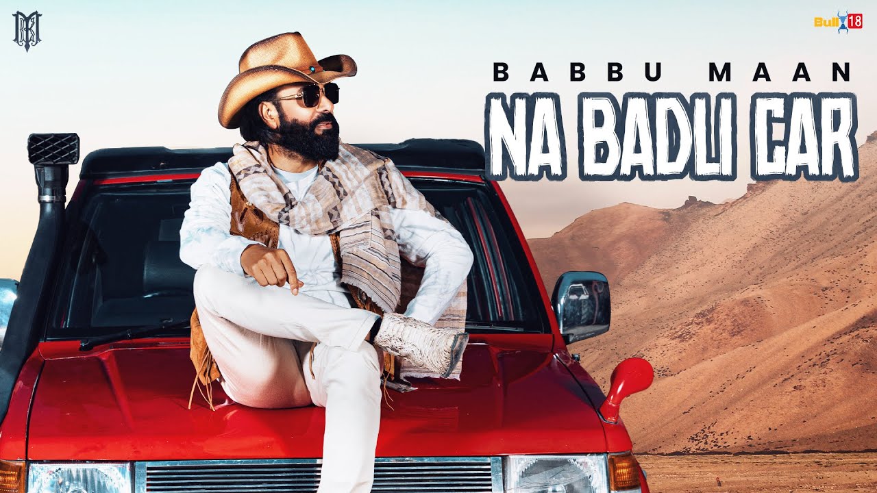 Babbu Maan   Na Badli Car  Velly Laane  Latest Punjabi Song 2024