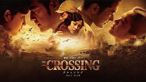 ジョン・ウー×チャン・ツィー×金城武×長澤まさみ『The Crossing -ザ・クロッシング-』予告編