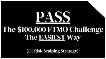 Pass The $100,000 FTMO Challenge! The EASIEST Way (1% Risk Scalping Strategy)