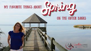 My Favorite Things about Spring in OBX | Springtime in the Outer Banks | OBX Events Spring 2024