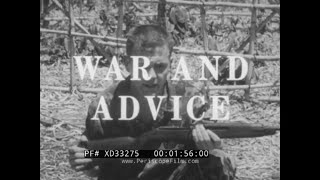 Thumbnail for “ WAR AND ADVICE ”  U.S. ARMY ADVISORS TRAINING ARMY OF THE REPUBLIC OF VIETNAM / ARVN   XD33275