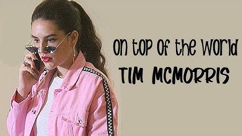 Tim McMorris - On Top of The World (Tradução) Espelho da Vida.