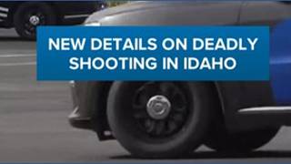 New details on the deadly mass shooting in Idaho