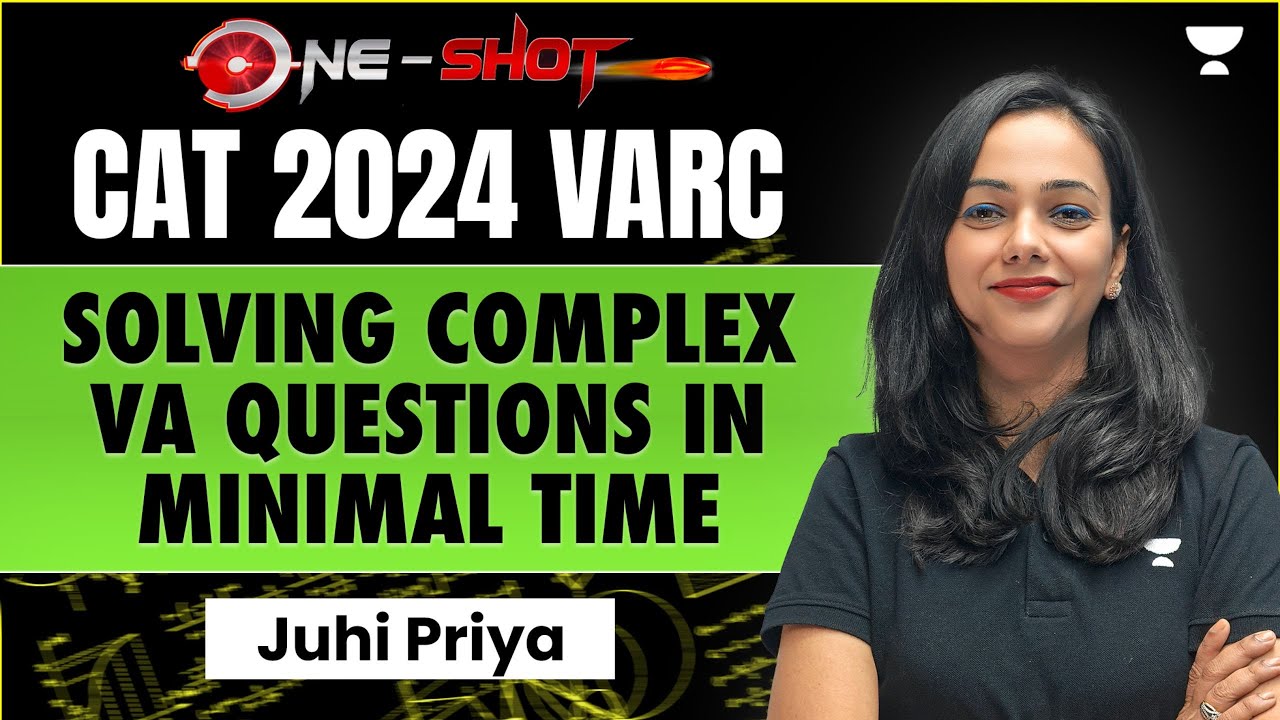 Solving complex VA questions in minimal time: *ZERO to PRO* in CAT 2024 ...