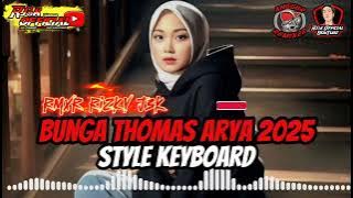 Lagu joget keyboard 2025 💥〽️ BUNGA THOMAS ARYA 〽️💥 - @AnggurRmxr