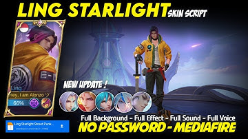 Ling Starlight Street Punk Skin Script No Password Mediafire Full Effect Voice Update New Patch