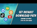 How to Change the Download Location in Google Chrome