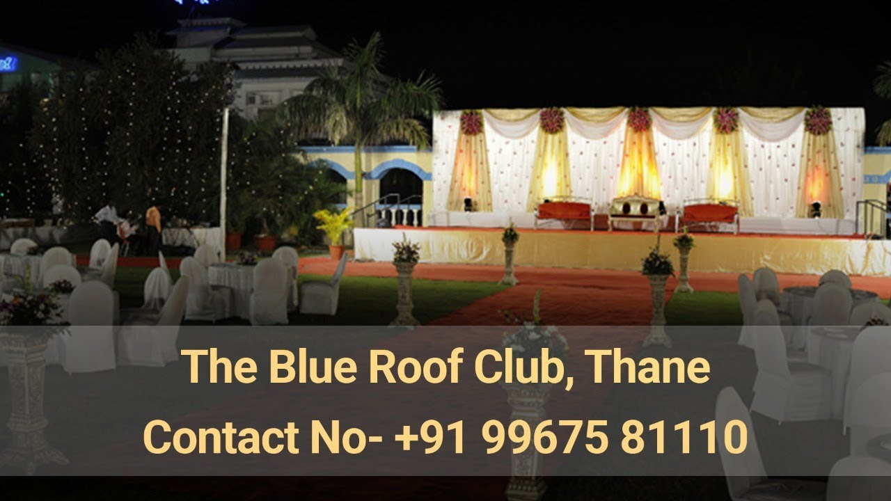 The Blue Roof Club Thane Best Banquet Halls In Thane Wedding Lawns the-blue-roof-club-thane-best-banquet-halls-in-thane-wedding-lawns