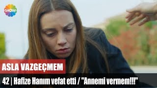 Hafize Hanım vefat etti / 