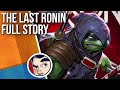 Teenage Mutant Ninja Turtles "The Last Ronin" - Full Story | Comicstorian