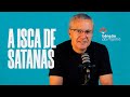 A ISCA DE SATANÁS || BENÇÃO DA MANHÃ 18/09/25 || PR. OSMAR MISAEL DIAS