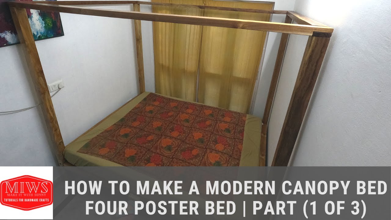 how-to-make-a-modern-canopy-bed-four-poster-bed-diy-part-1-of-3