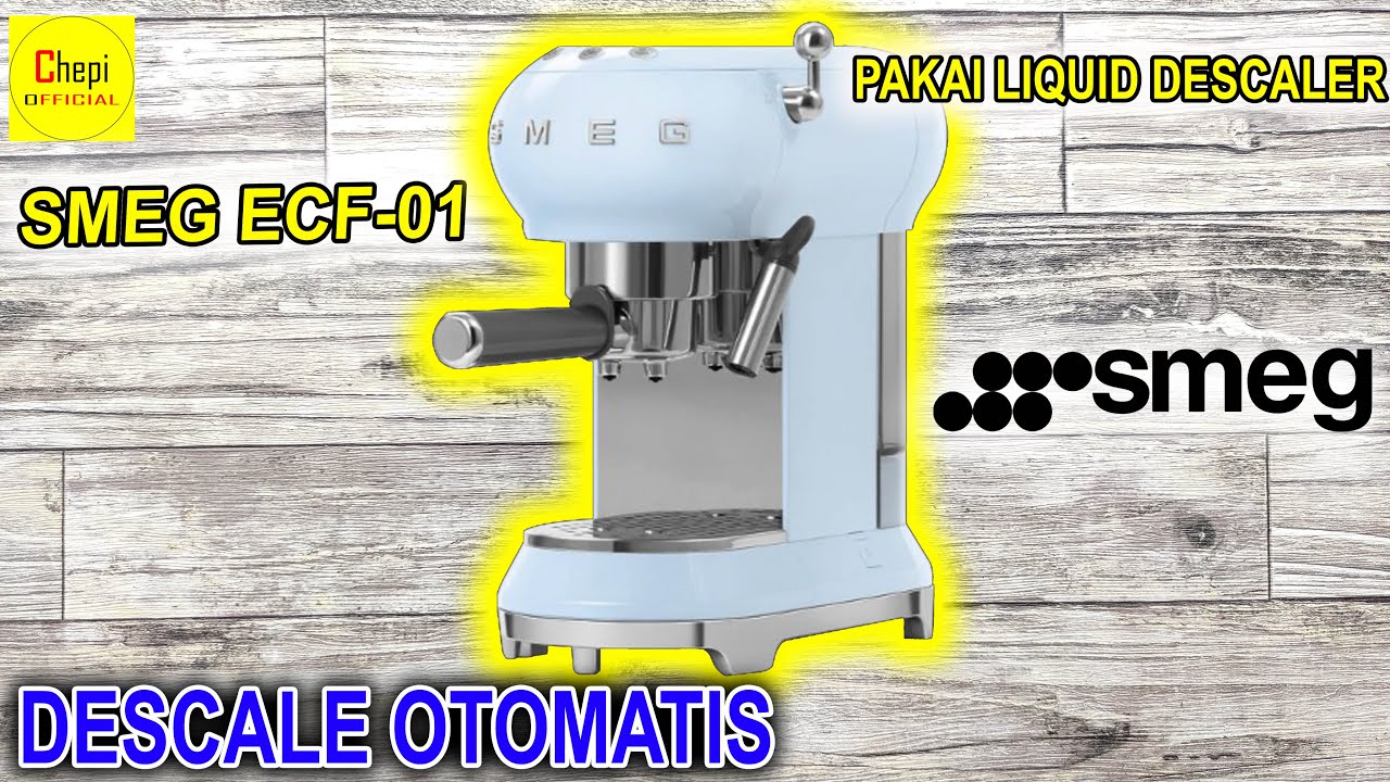 Cara Descale Mesin SMEG ECF-01 | Pakai 