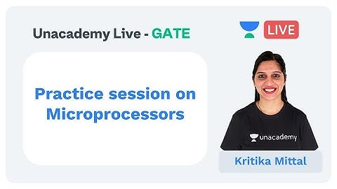 Practice session on Microprocessors | Unacademy Live - GATE | ECE | Kritika Mittal