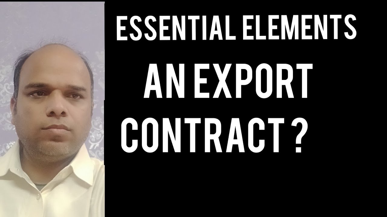 # WHAT ARE THE ESSENTIAL ELEMENTS OF AN EXPORT CONTRACT ? - YouTube