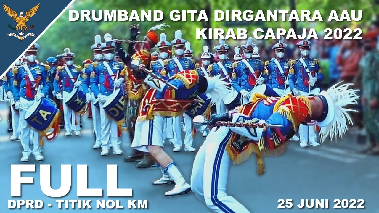 FULL DRUMBAND GITA DIRGANTARA AAU - KIRAB PASSING OUT CAPAJA 2022