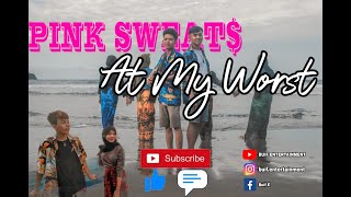 Pink Sweat$ - At My Worst (Cover By Arif)