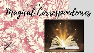 How to DIY Magical Correspondences