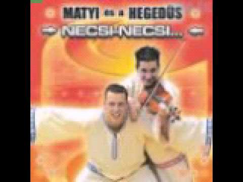 Matyi és A Hegedűs - Bocsássa Meg Nekem A Világ