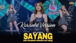 DIKE SABRINA - SAYANG ( Karaoke Version )