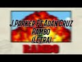 J.Parker Ft Adán Cruz - Rambo (Letra)