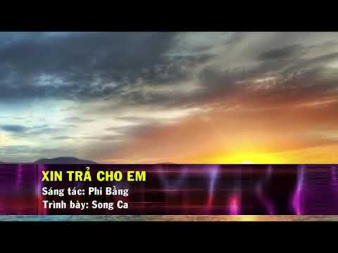 [Karaoke HD] Xin Trả Cho Em-Thiếu Giọng nam