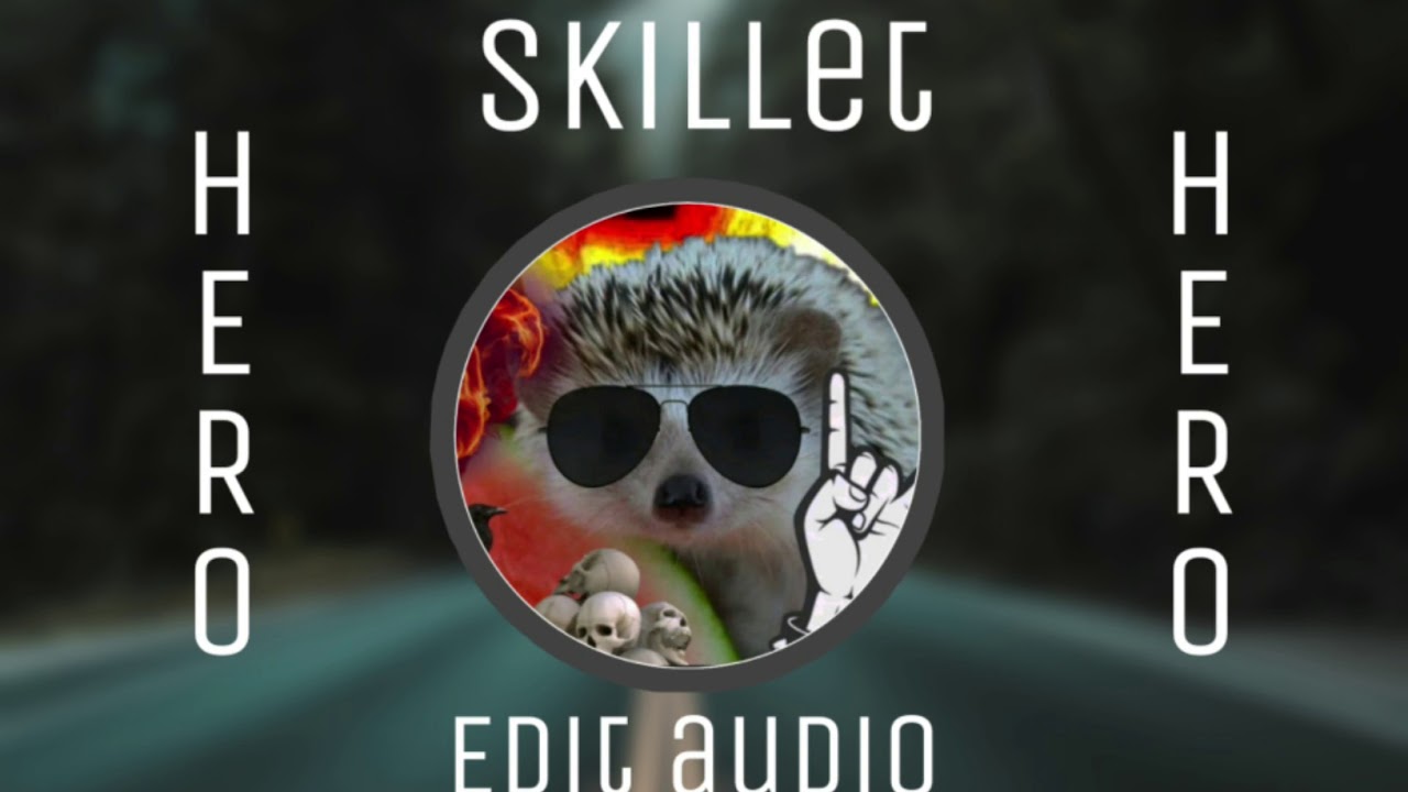 Skillet Hero edit audio (pls credit when u use this) YouTube