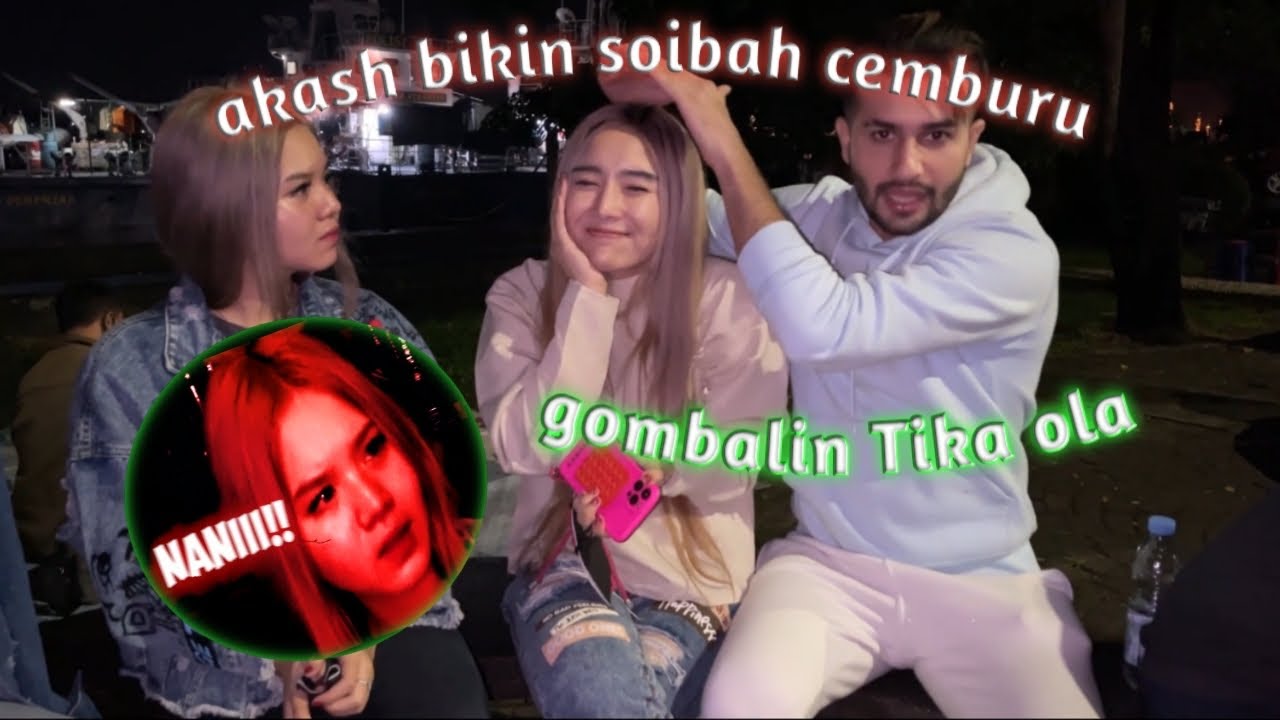 Akash gombalin tika ola sampai soibah camburu, Soibah Maraha.
