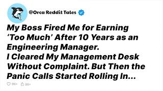 Famous My Boss Fired Me for Earning ‘Too Much’ After 10 Years as an Engineering Manager | Reddit Stories Net Worth
