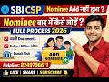 SBI CSP Account Opening में Nominee Add नहीं हुआ? | बाद में Nominee कैसे जोड़ें (Full Process 2026)