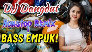 Download Lagu DJ DANGDUT BASS EMPUK TERBARU 2025 🎵 NONSTOP REMIX BIKIN HATI ADEM - DJ DANGDUT NONSTOP FULL ALBUM MP3 Download Lagu DJ DANGDUT BASS EMPUK TERBARU 2025 🎵 NONSTOP REMIX BIKIN HATI ADEM - DJ DANGDUT NONSTOP FULL ALBUM MP3