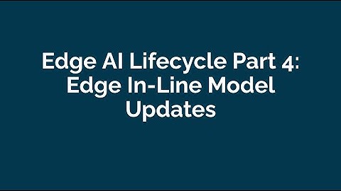 Edge AI Inference Lifecycle Pt 4: Edge In-Line Model Updates with Wallaroo