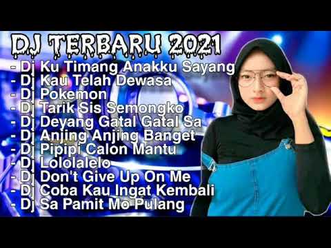 DJ TERBARU 2021 - DJ KU TIMANG ANAKKU SAYANG - DJ REMIX FULL BASS