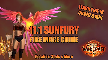 11.1 Sunfury Fire Mage Raid/M+ Guide | Rotation, Stats & More | Season 2 The War Within