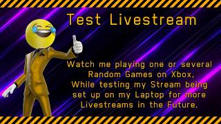 Random Livestream - Testing my Laptop and OBS for Future Livestreams