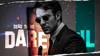Daredevil Edit - (Dead To Me)